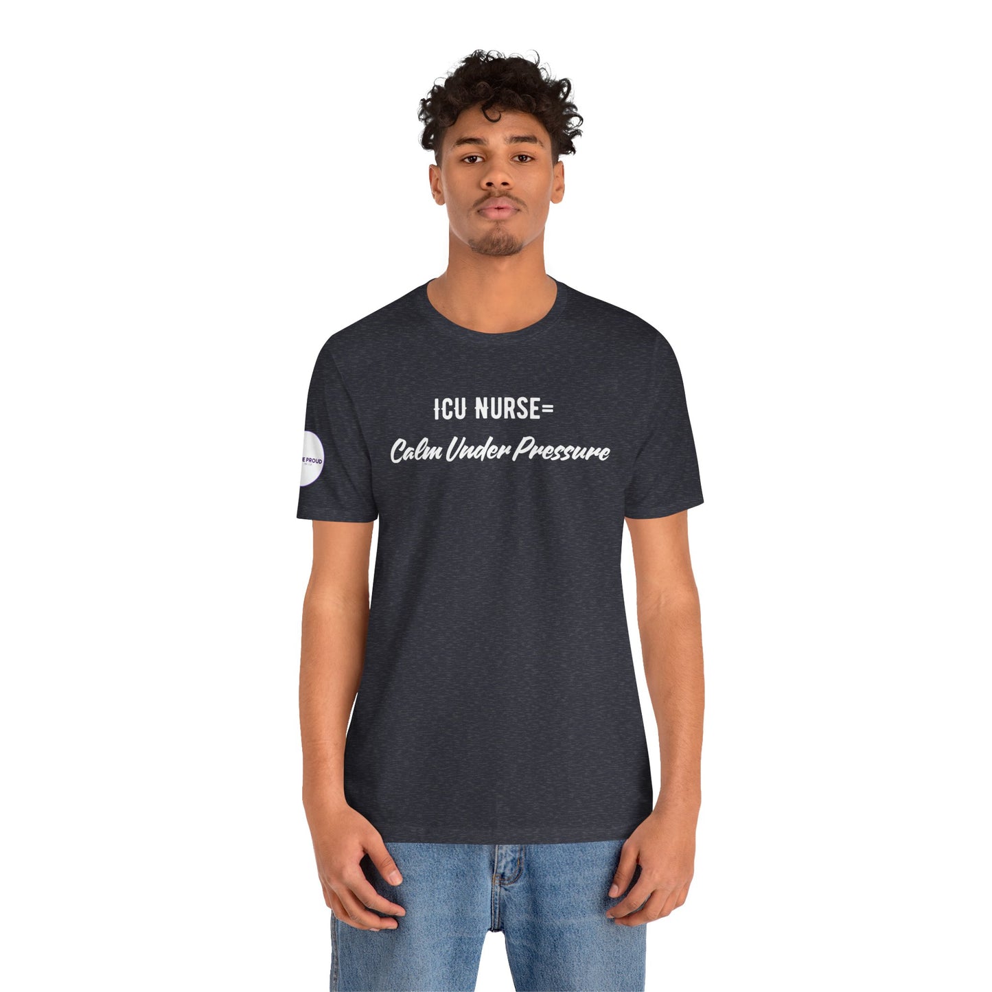ICU Nurse Tee close-up of “Calm Under Pressure” design