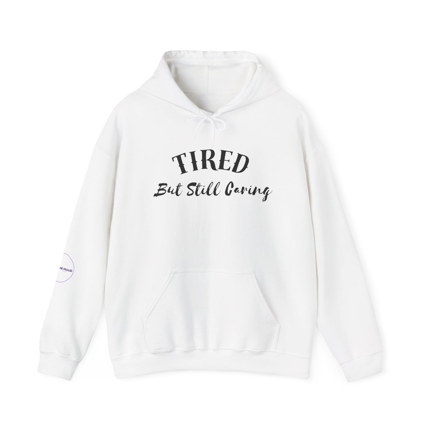 Tired But Still Caring Hoodie stylish graphic hoodie with soft fabric
