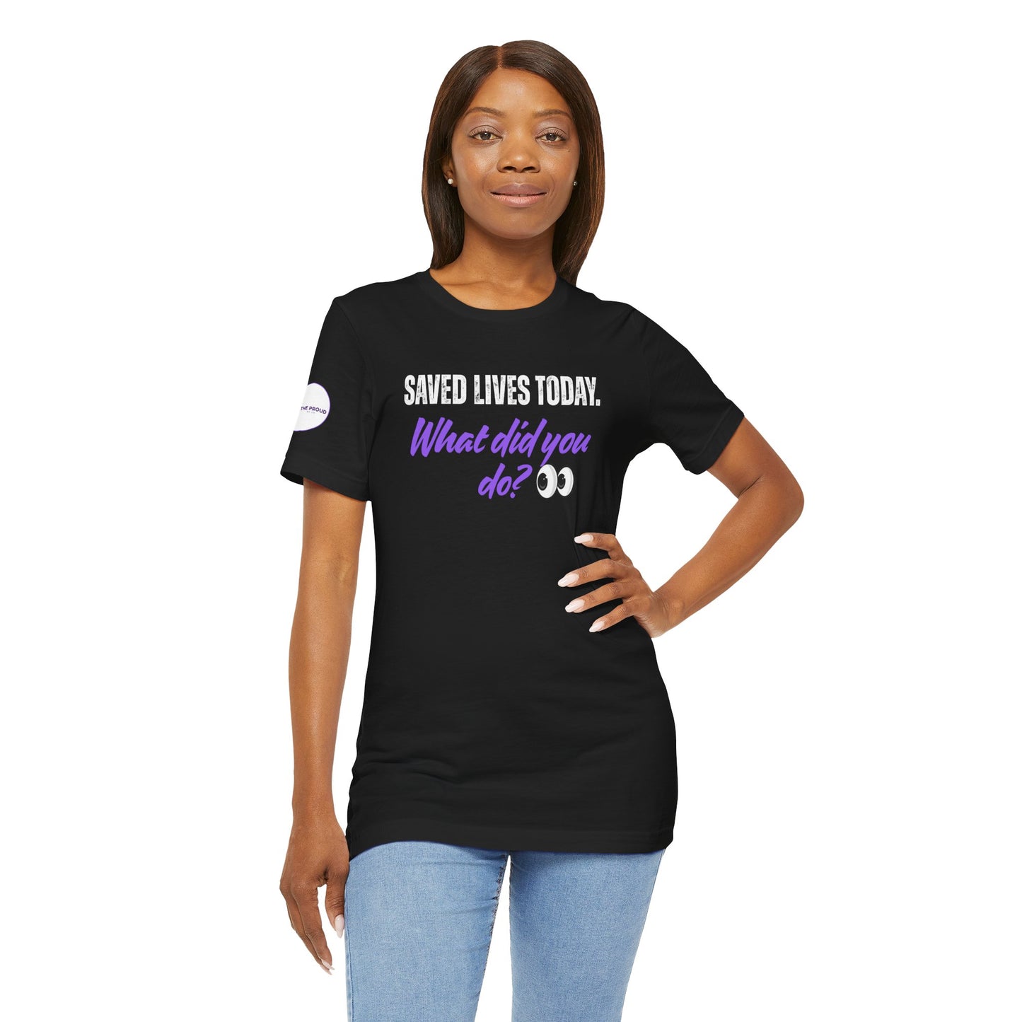 Saved Lives Today T-Shirt made from soft Airlume cotton fabric