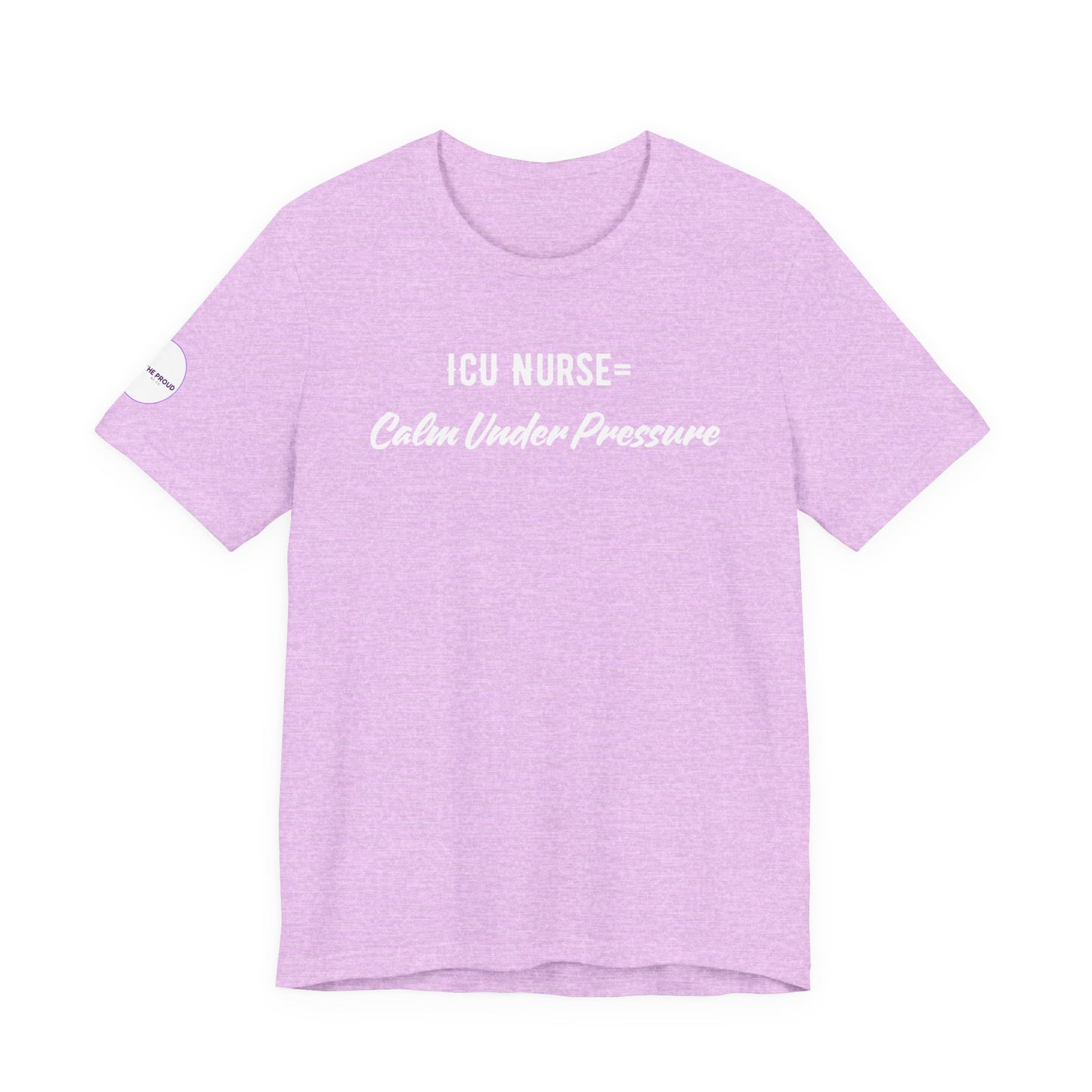 ICU Nurse Tee close-up of “Calm Under Pressure” design