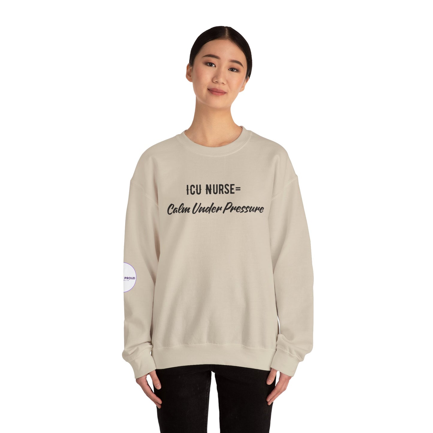 Close-up of ICU Nurse Sweatshirt chest embroidery: Calm Under Pressure