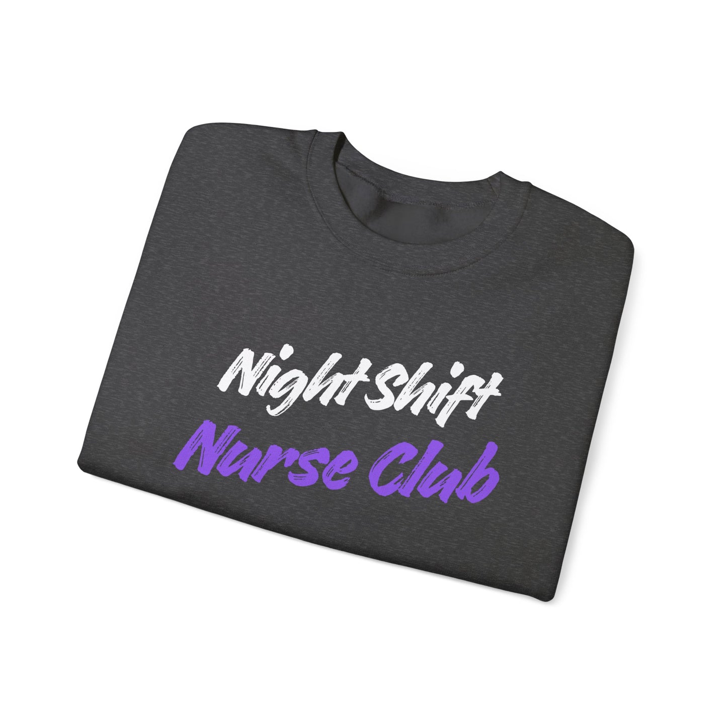 Night Shift Nurse Sweatshirt with embroidered purple lettering