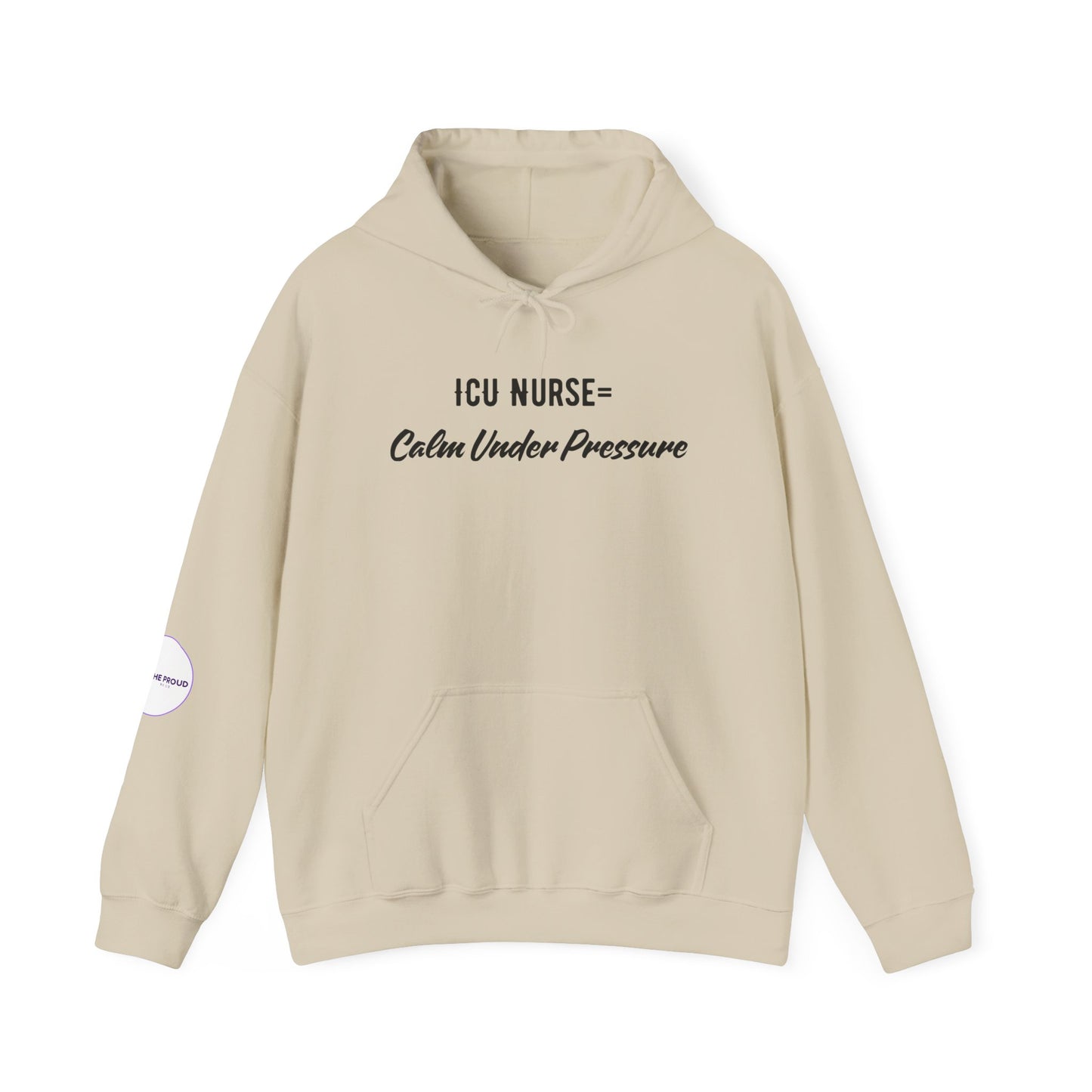 ICU Nurse Hoodie front print ICU nurse equals calm under pressure