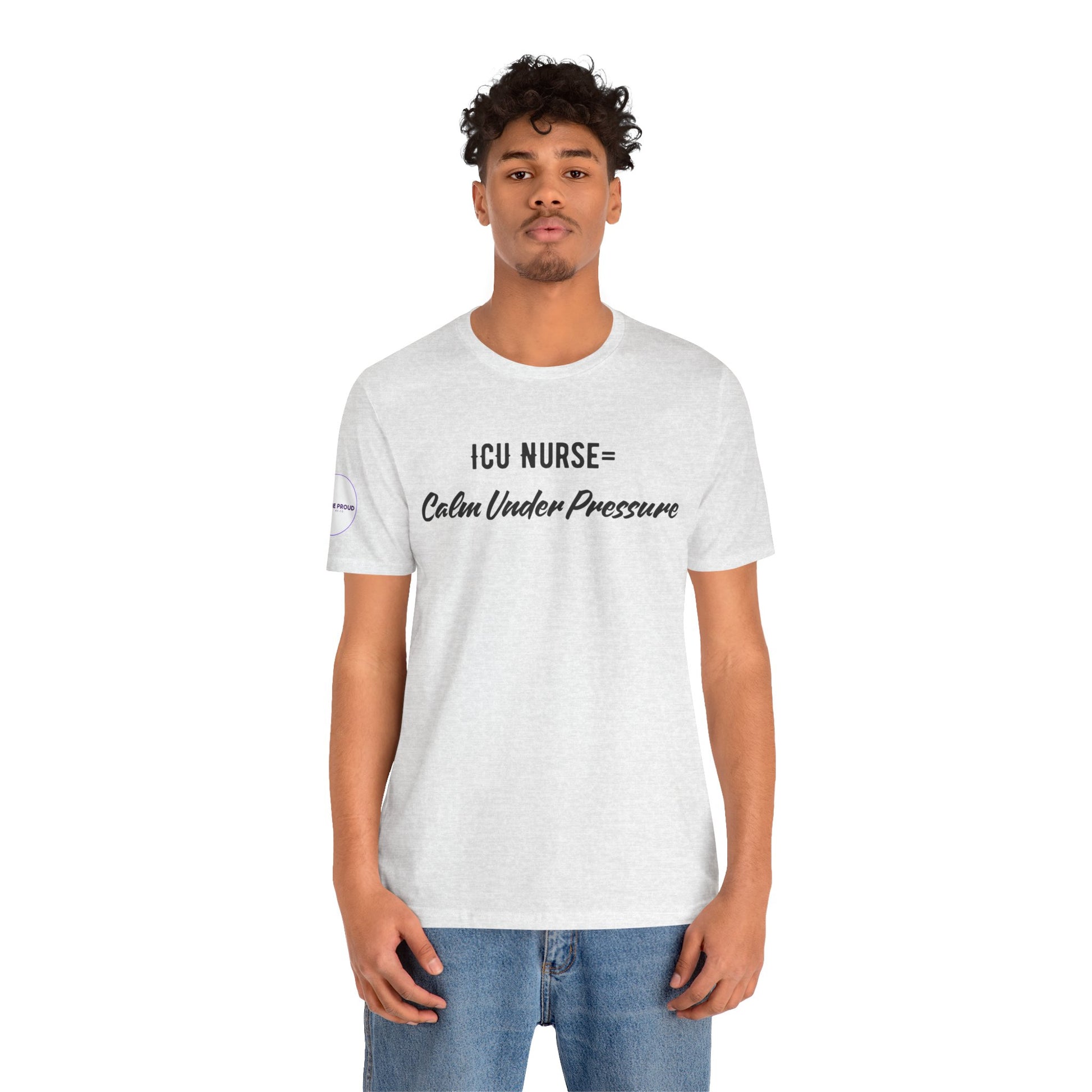 ICU Nurse Tee close-up of “Calm Under Pressure” design