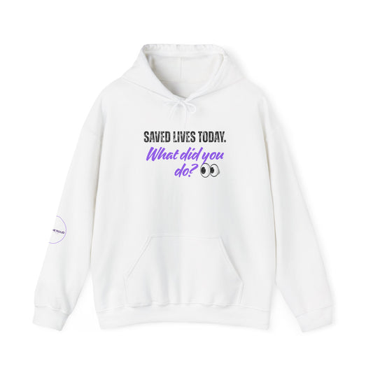  Saved Lives Today Hoodie comfortable fit for long shifts
