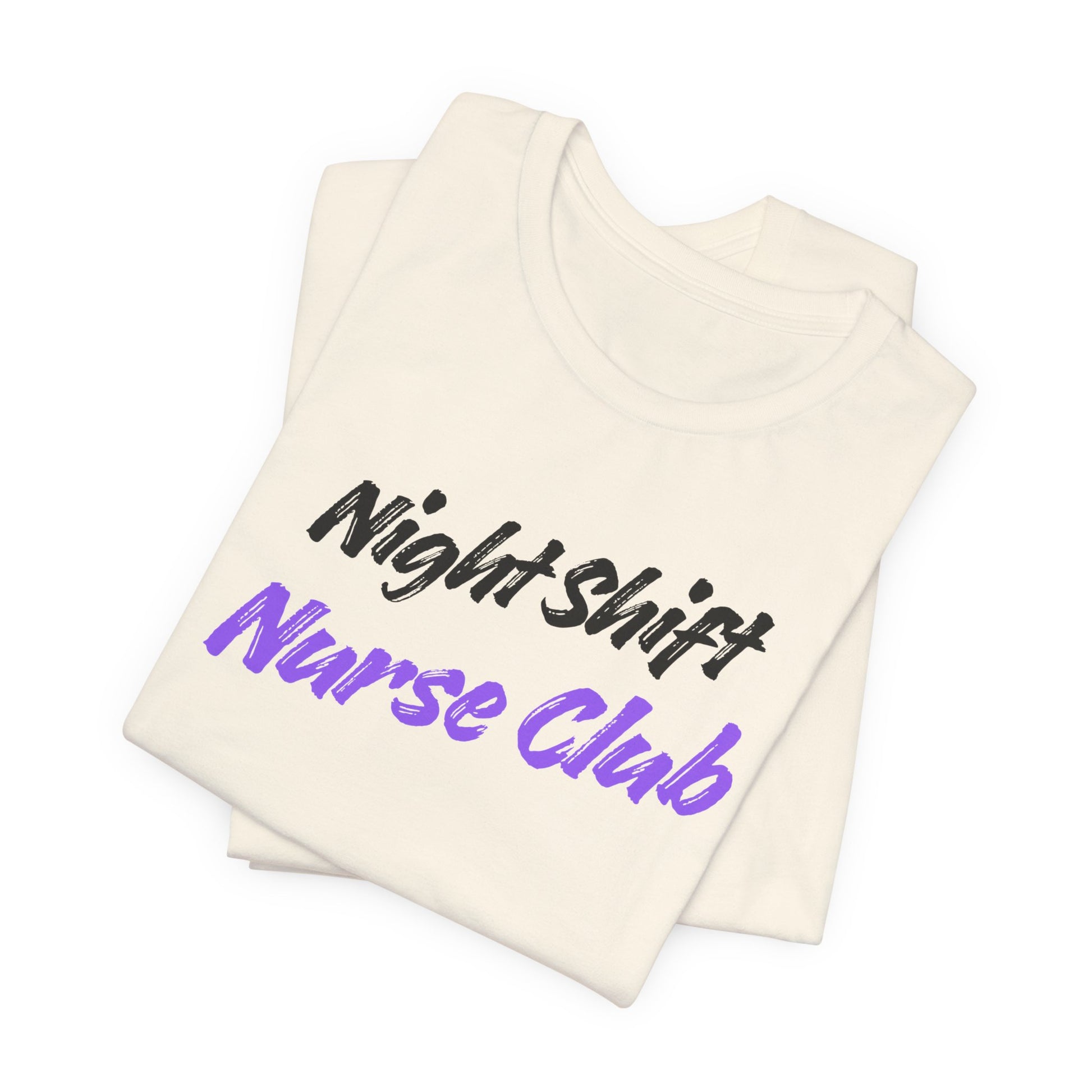 Night Shift Nurse T-Shirt designed for nurses working late-night shifts