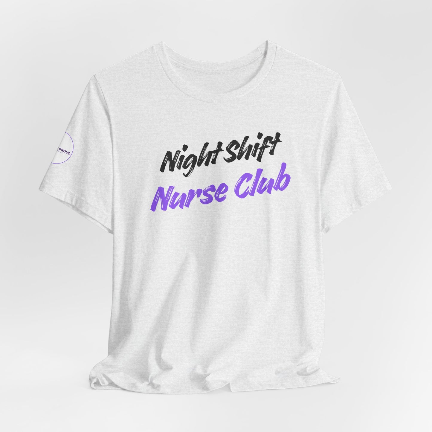 Night Shift Nurse T-Shirt designed for nurses working late-night shifts