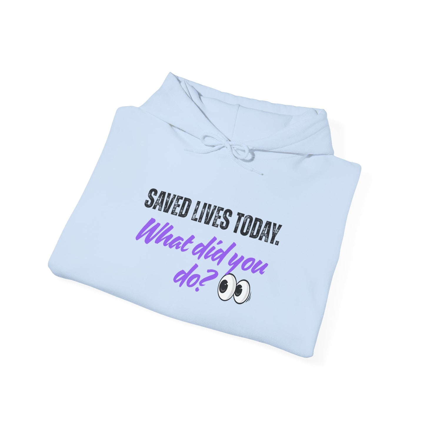 Saved Lives Today Hoodie soft fleece pullover for healthcare workers