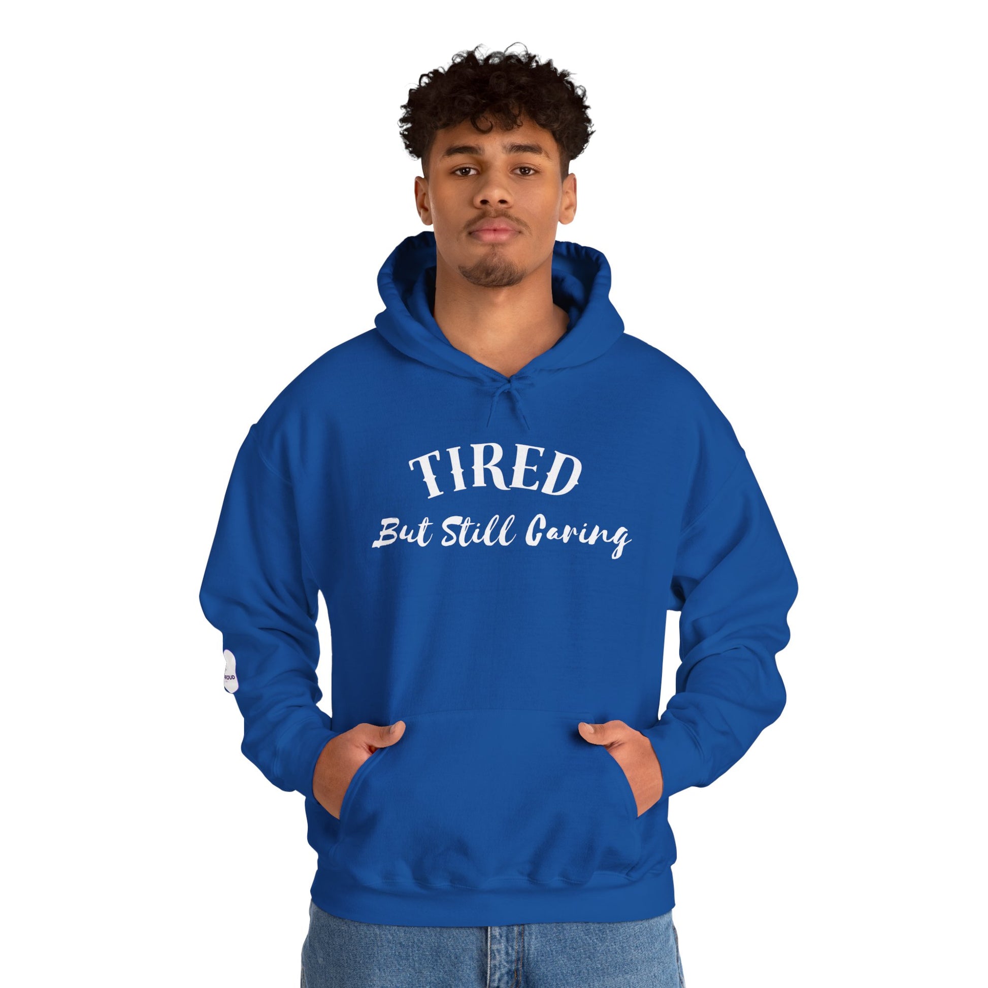 Tired But Still Caring Hoodie meaningful gift for caregivers and nurses