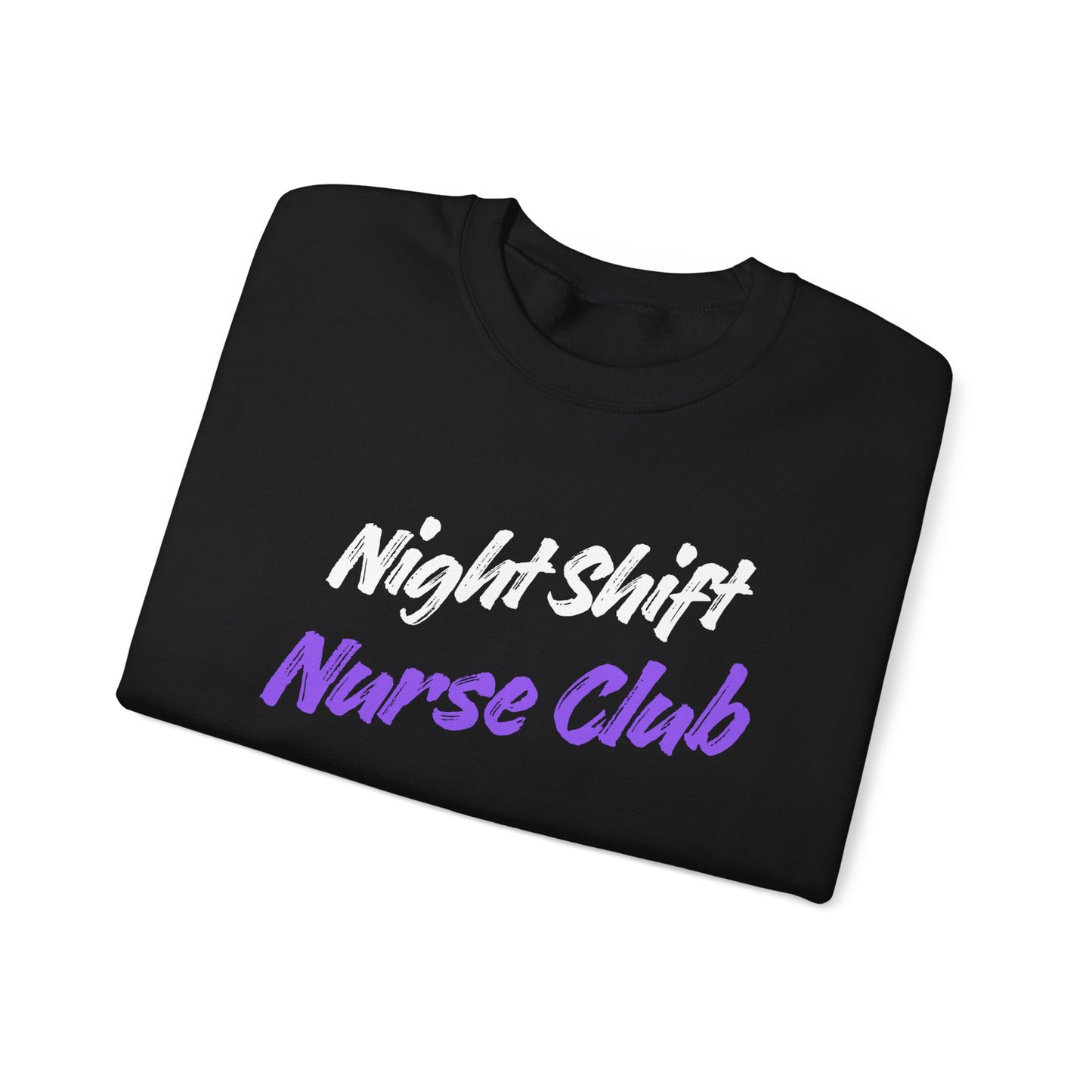 Night Shift Nurse Sweatshirt with embroidered purple lettering