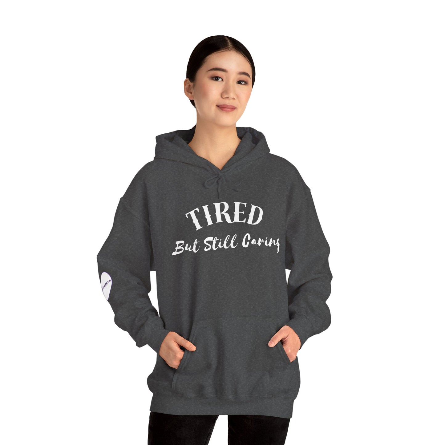 Tired But Still Caring Hoodie casual cozy outfit for lounging or work