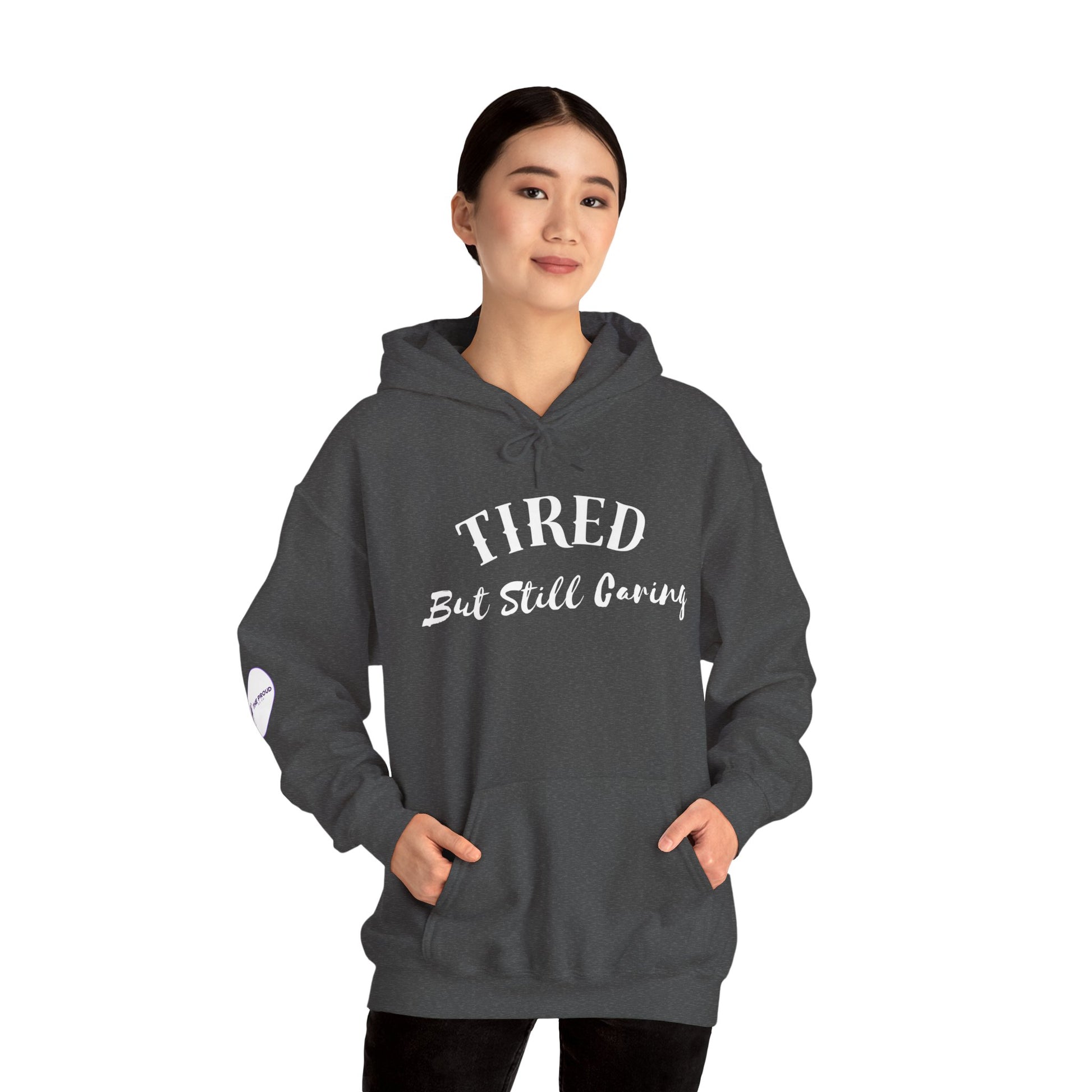 Tired But Still Caring Hoodie casual cozy outfit for lounging or work