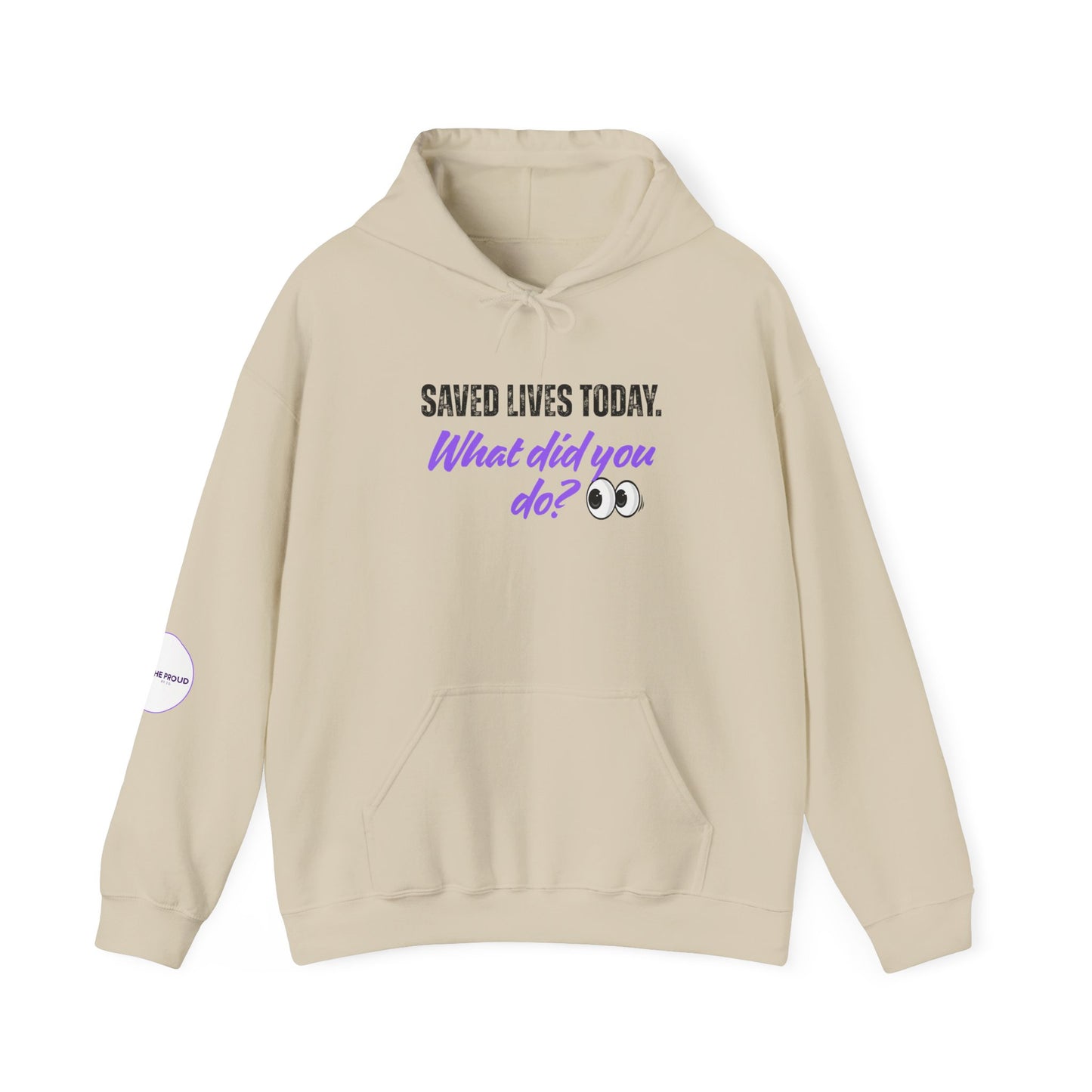 Saved Lives Today Hoodie front print statement sweatshirt