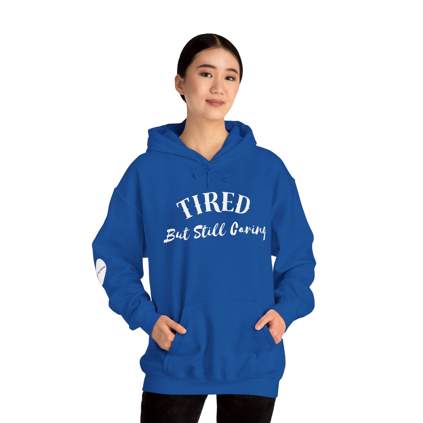 Tired But Still Caring Hoodie meaningful gift for caregivers and nurses