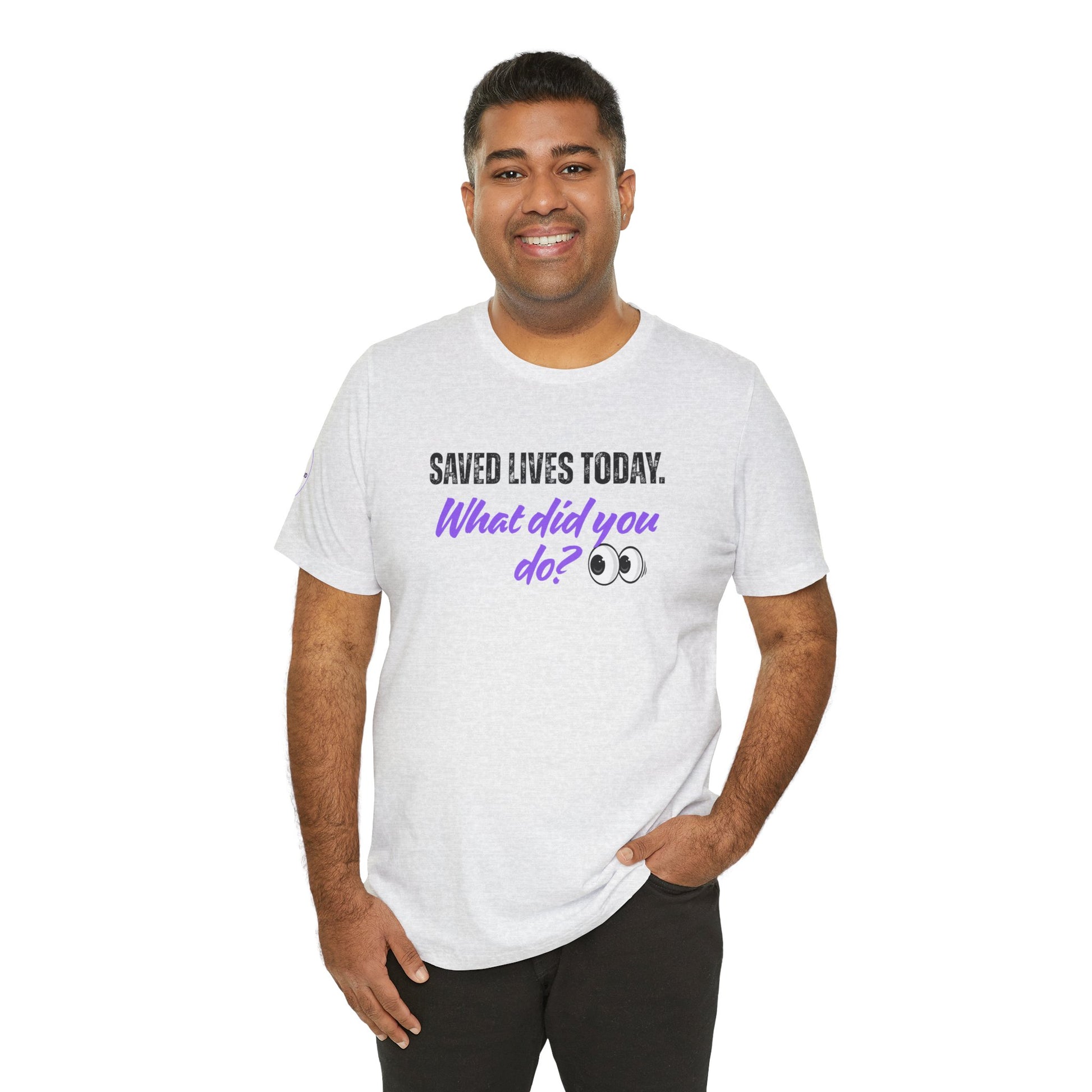 Saved Lives Today T-Shirt made from soft Airlume cotton fabric