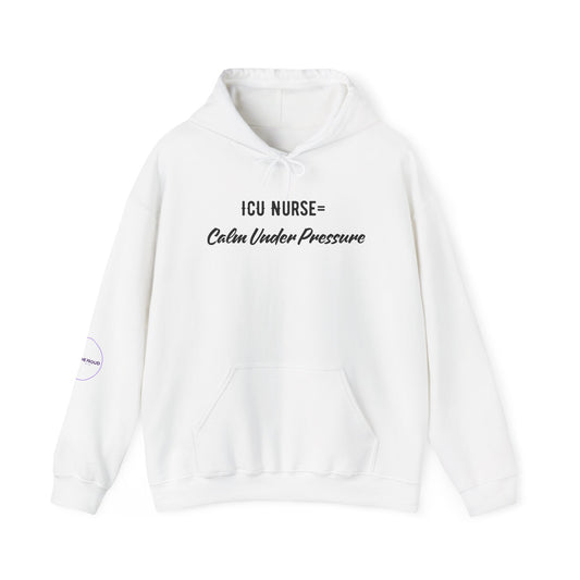 ICU Nurse Hoodie with calm under pressure quote design