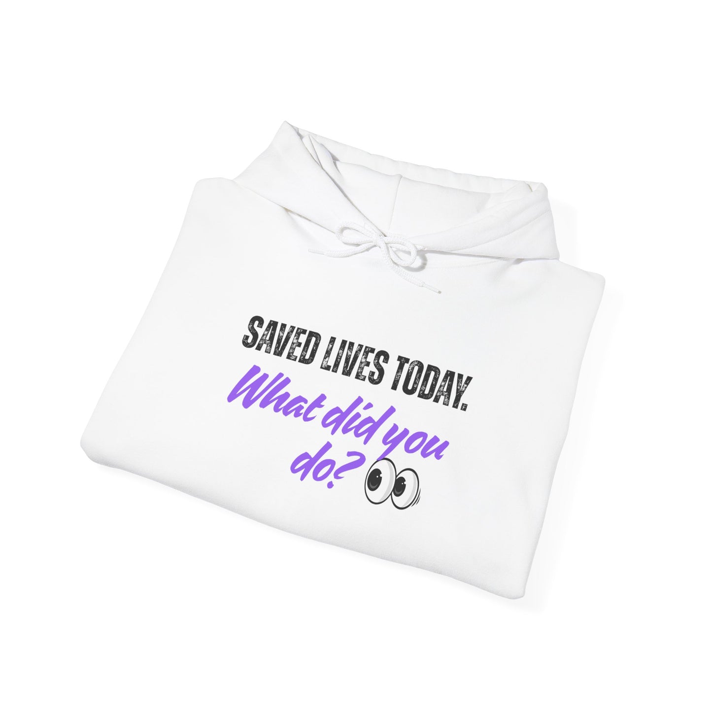 Saved Lives Today Hoodie meaningful gift for medical professionals
