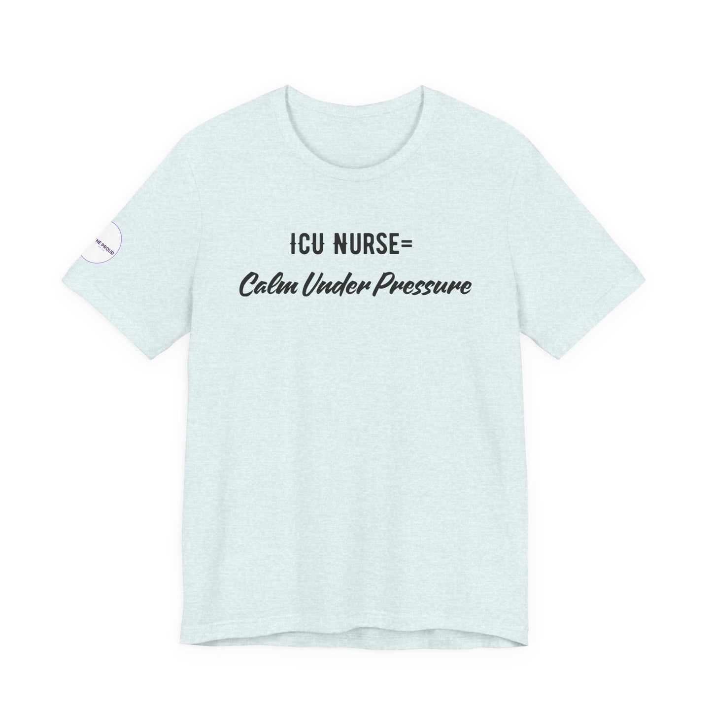 ICU Nurse Tee perfect for ICU nurses during coffee breaks