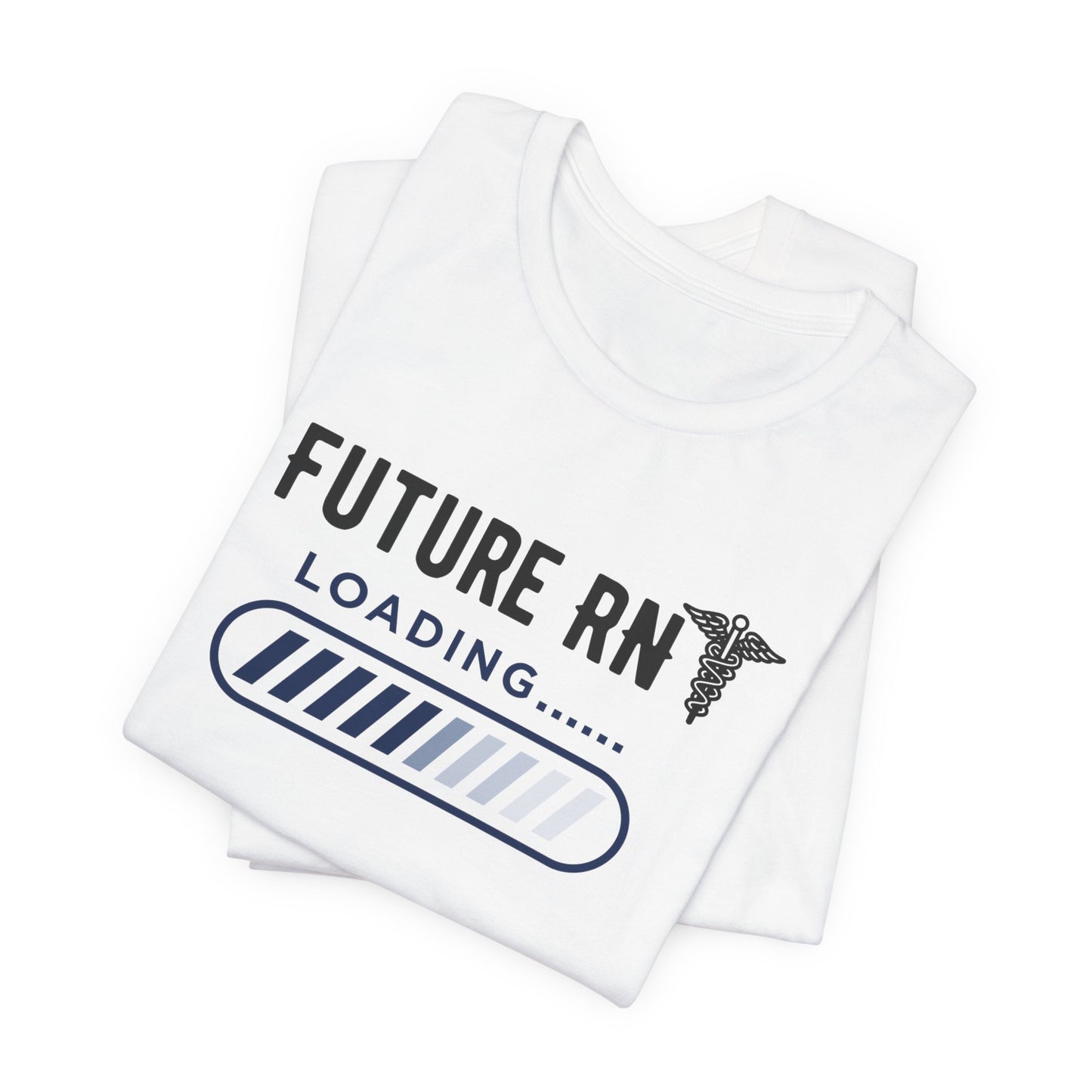 Future RN T-Shirt with stethoscope and loading bar artwork