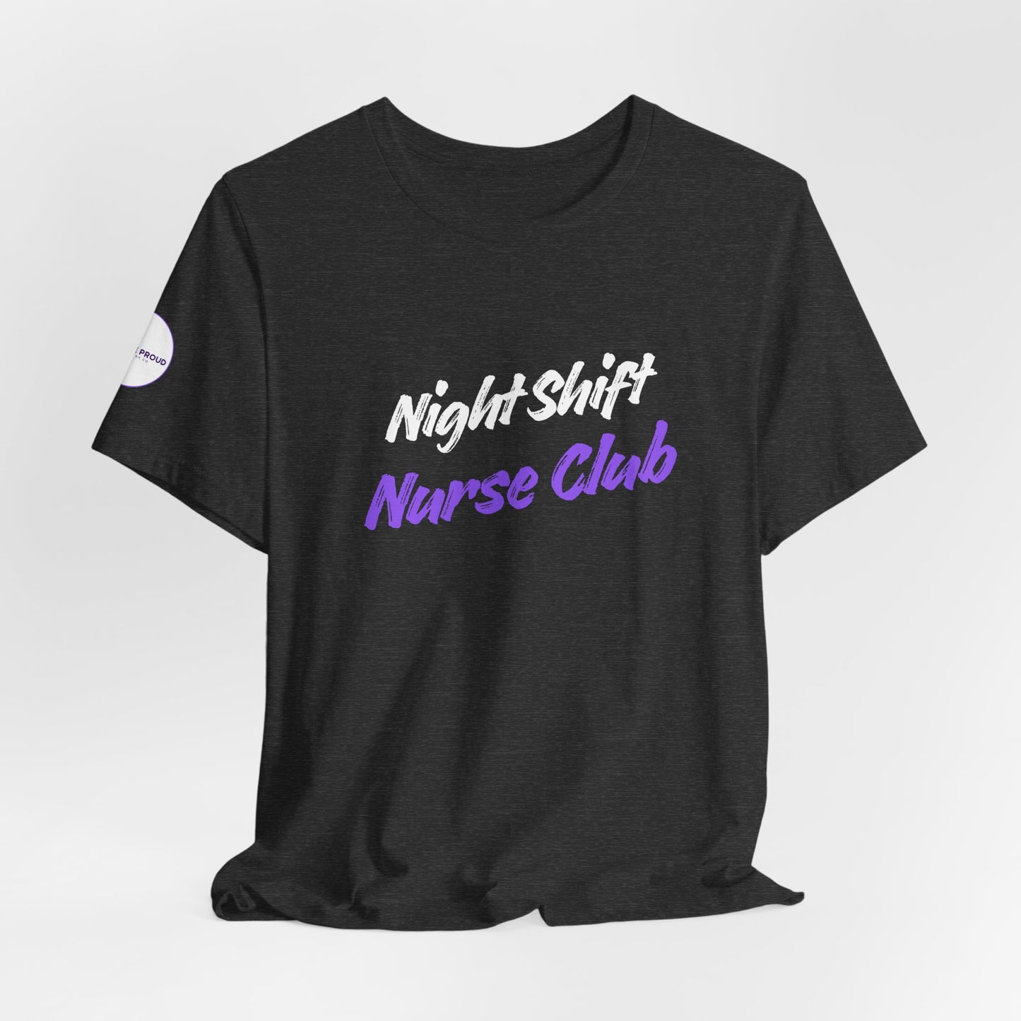 Night Shift Nurse T-Shirt designed for nurses working late-night shifts