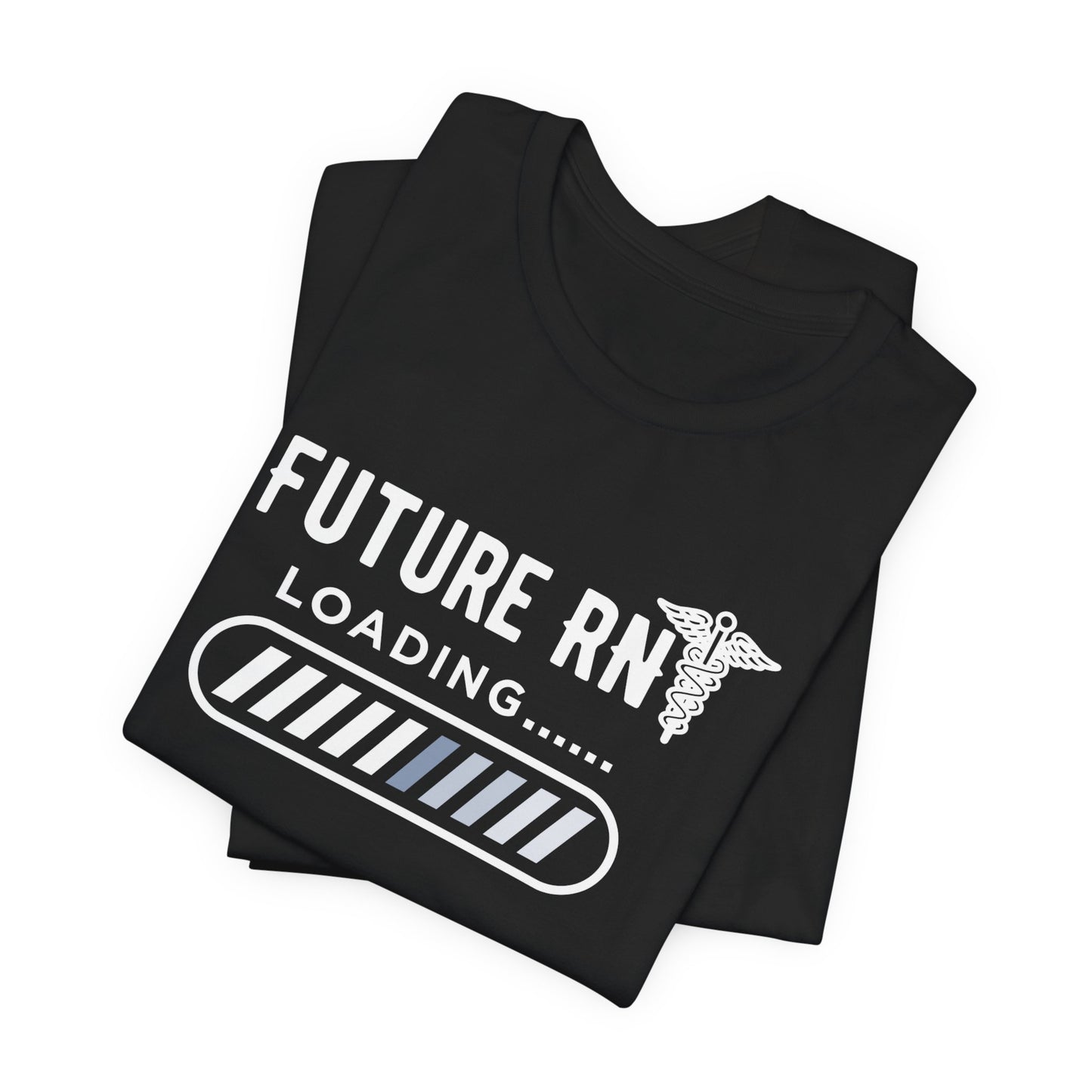 Future RN T-Shirt with stethoscope and loading bar artwork