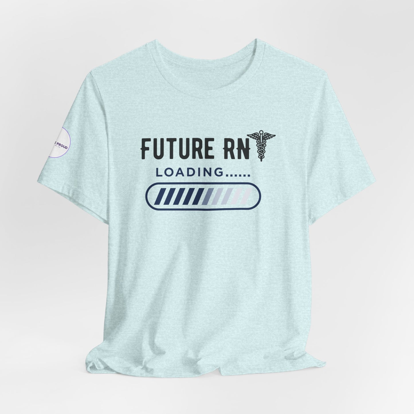 Future RN T-Shirt with stethoscope and loading bar artwork
