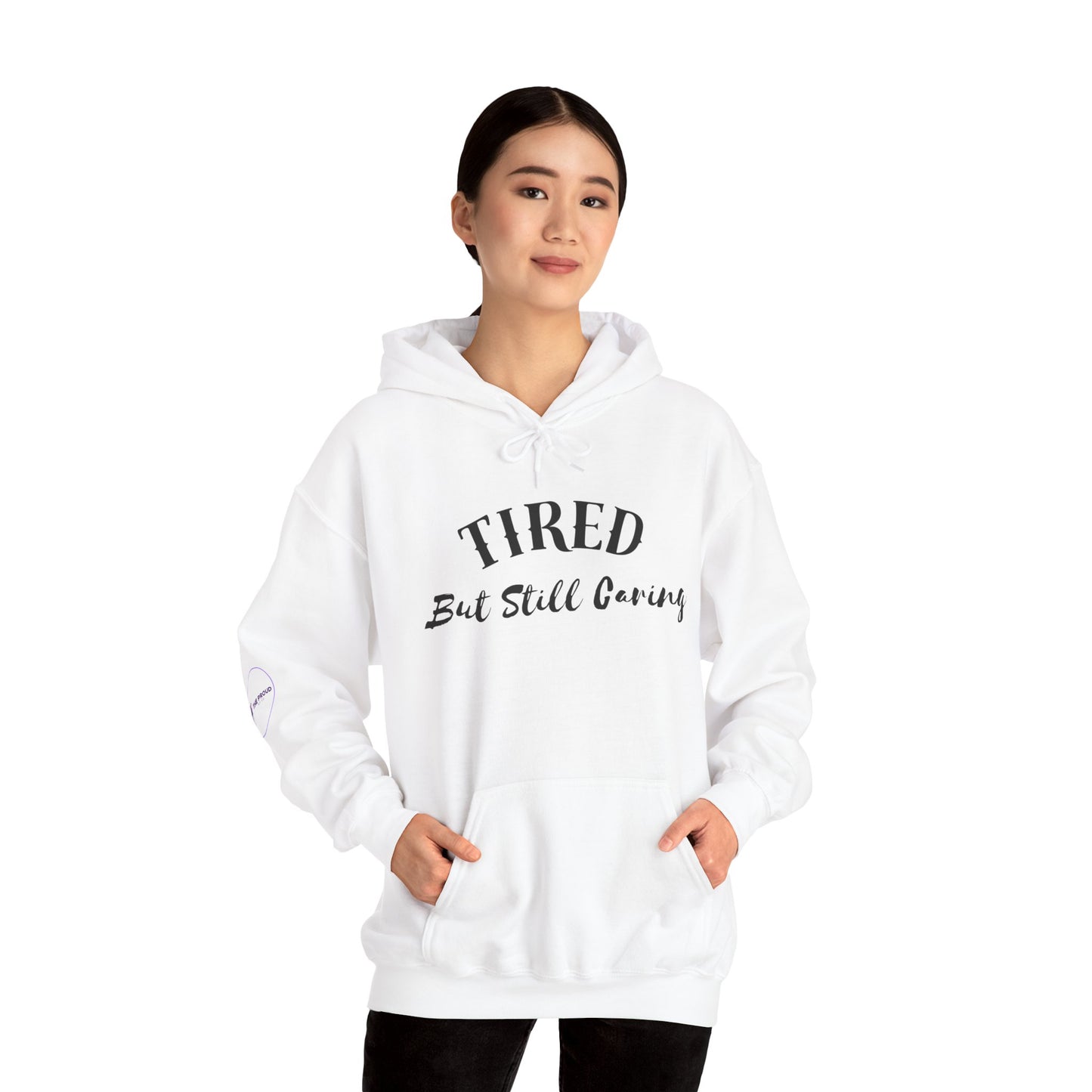 Tired But Still Caring Hoodie casual cozy outfit for lounging or work