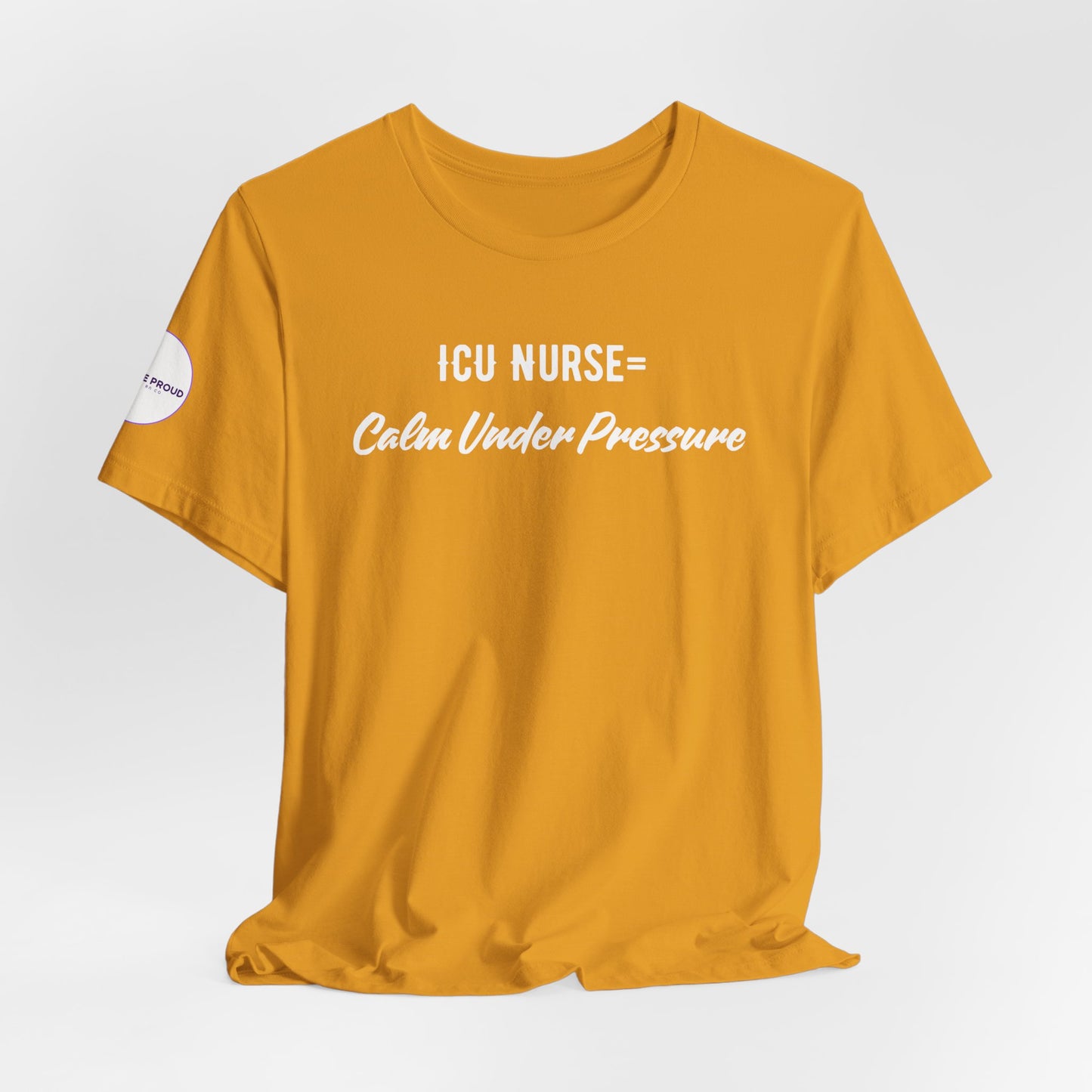 ICU Nurse Tee close-up of “Calm Under Pressure” design