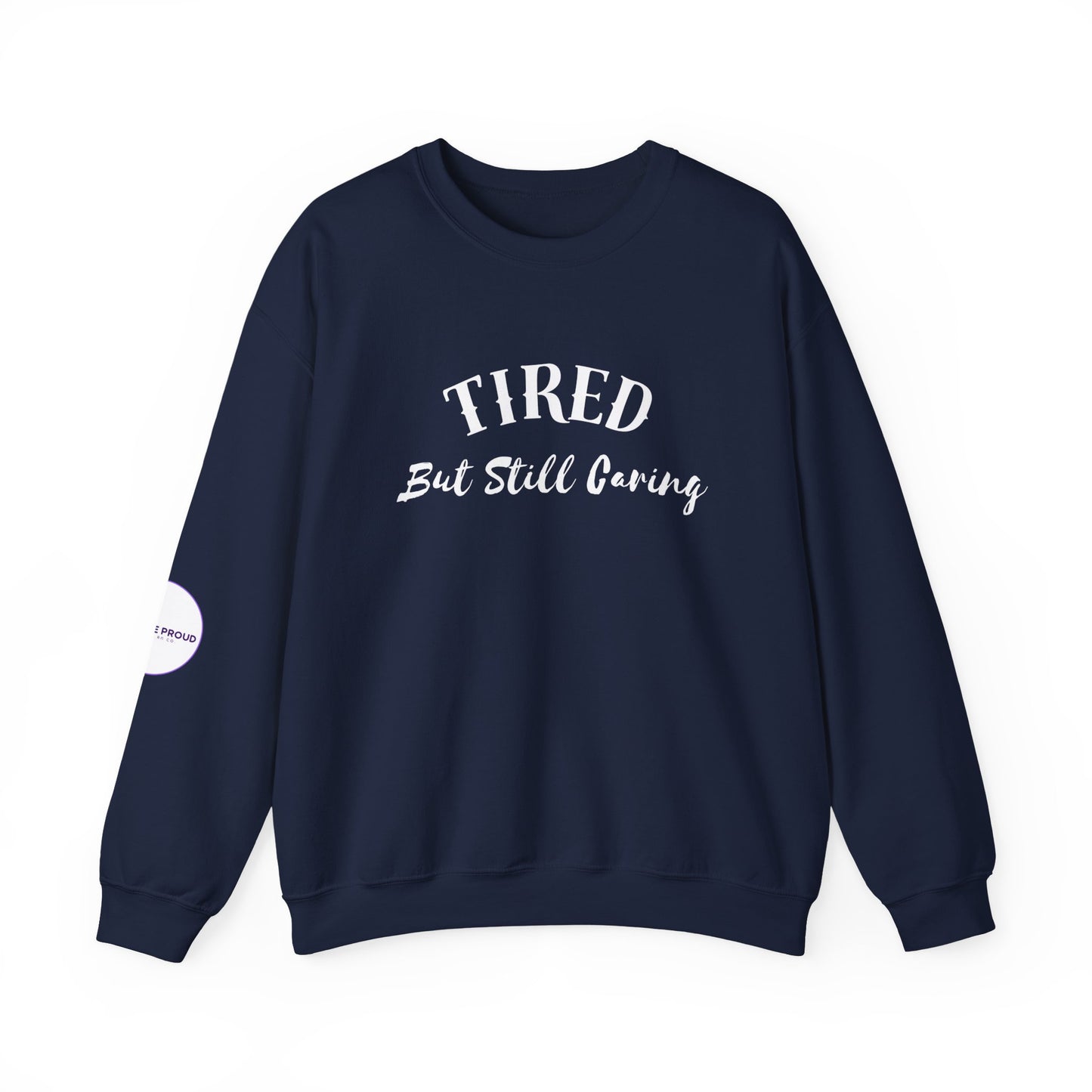 Embroidered sleeves of Tired But Still Caring Sweatshirt