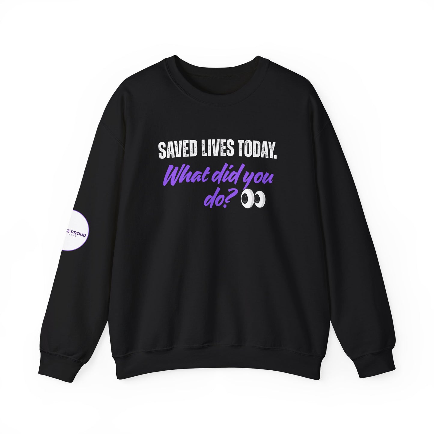 Close-up of printed message on Saved Lives Today Sweatshirt
