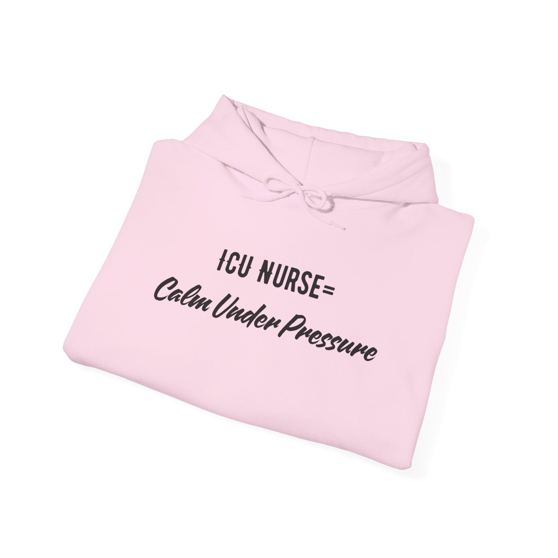 ICU Nurse Hoodie with calm under pressure quote design