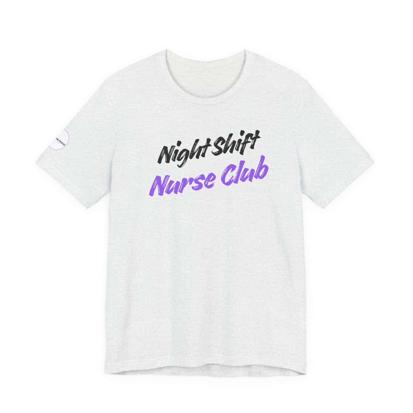 Side view of Night Shift Nurse T-Shirt with crew neck and retail fit