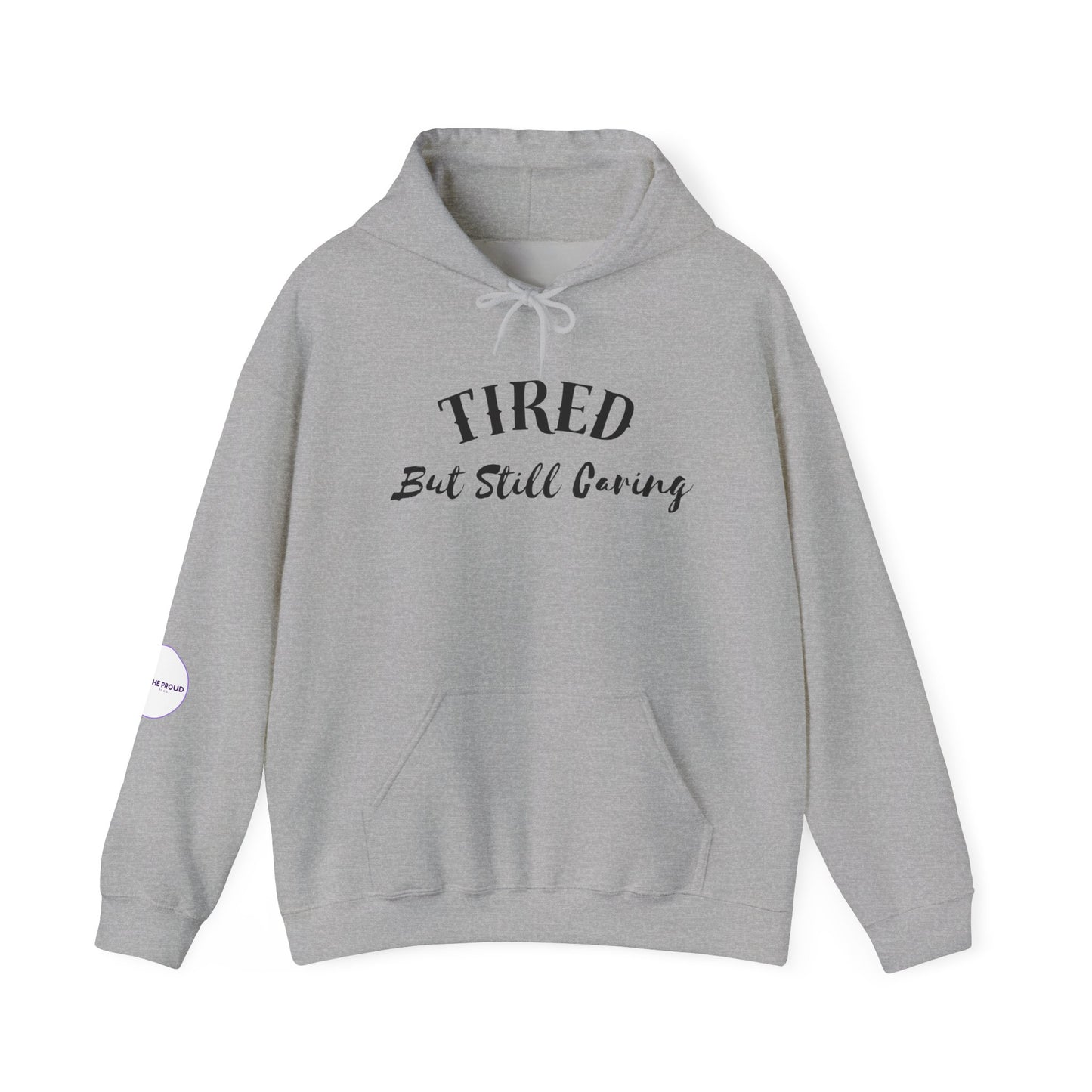 Tired But Still Caring Hoodie stylish graphic hoodie with soft fabric