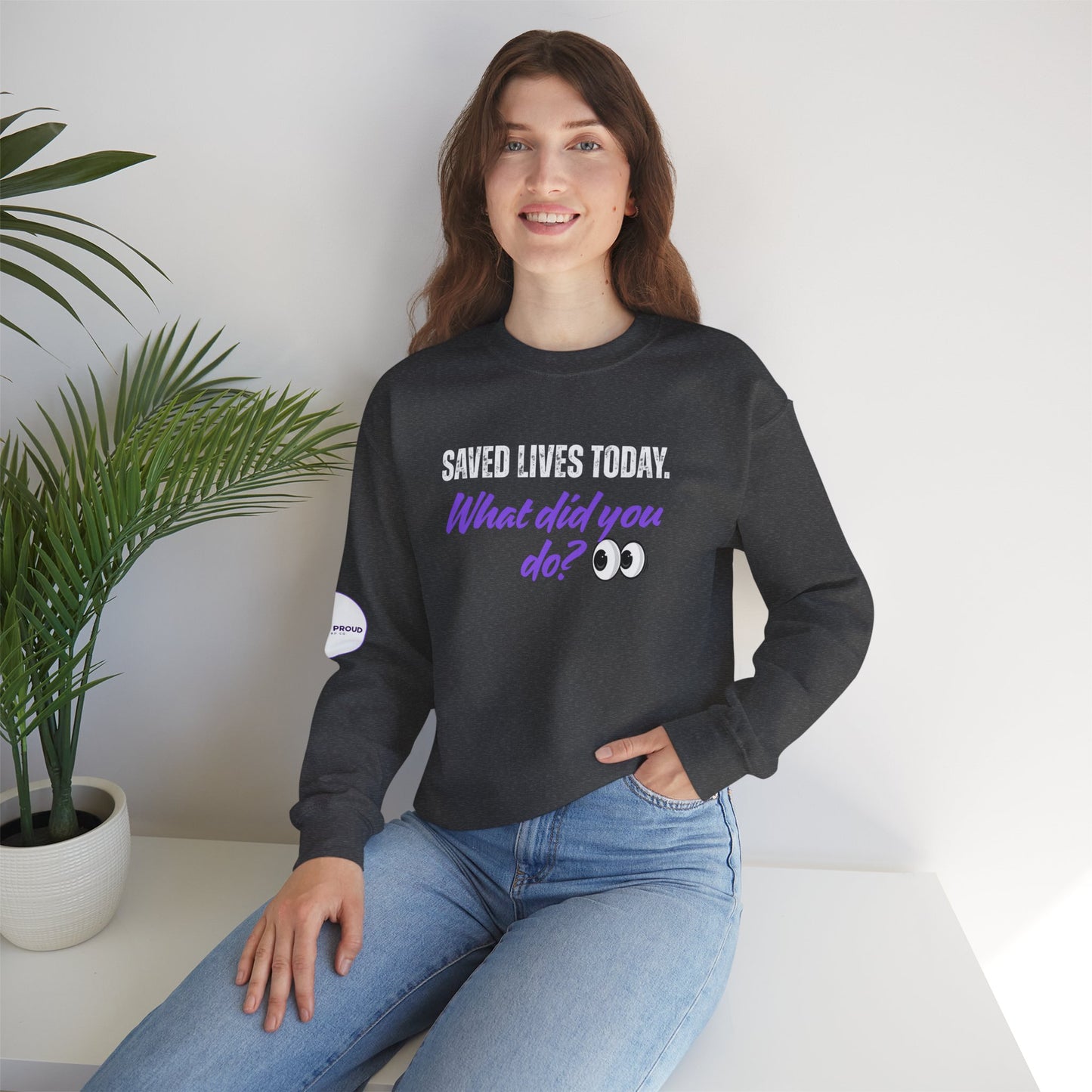 Saved Lives Today Sweatshirt with purple and black lettering detail