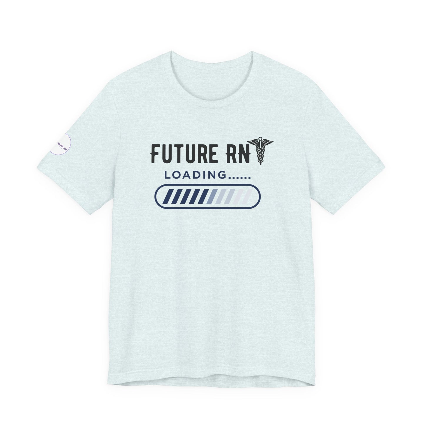 Future RN T-Shirt with stethoscope and loading bar artwork