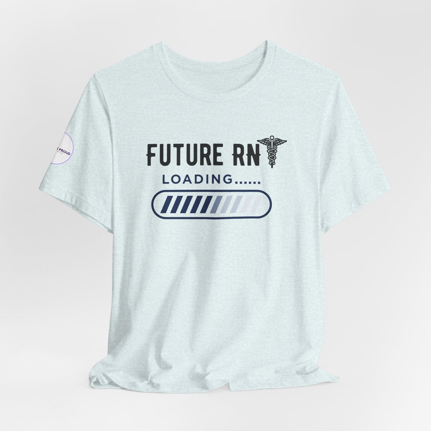 Future RN T-Shirt with stethoscope and loading bar artwork