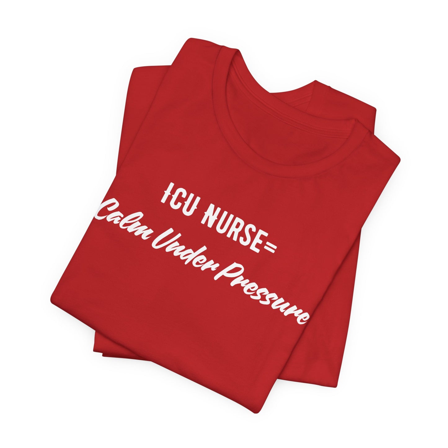 ICU Nurse Tee close-up of “Calm Under Pressure” design