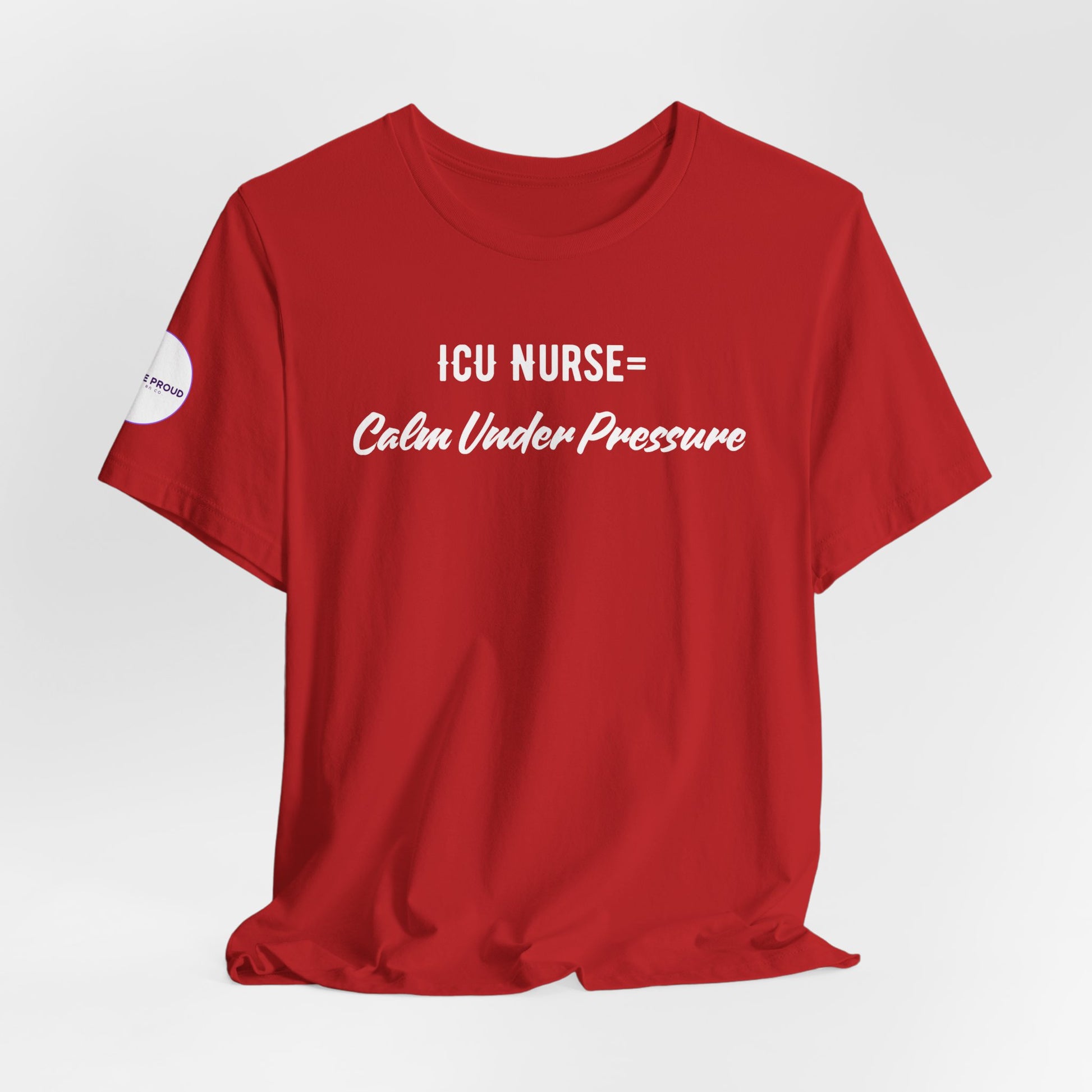 ICU Nurse Tee close-up of “Calm Under Pressure” design