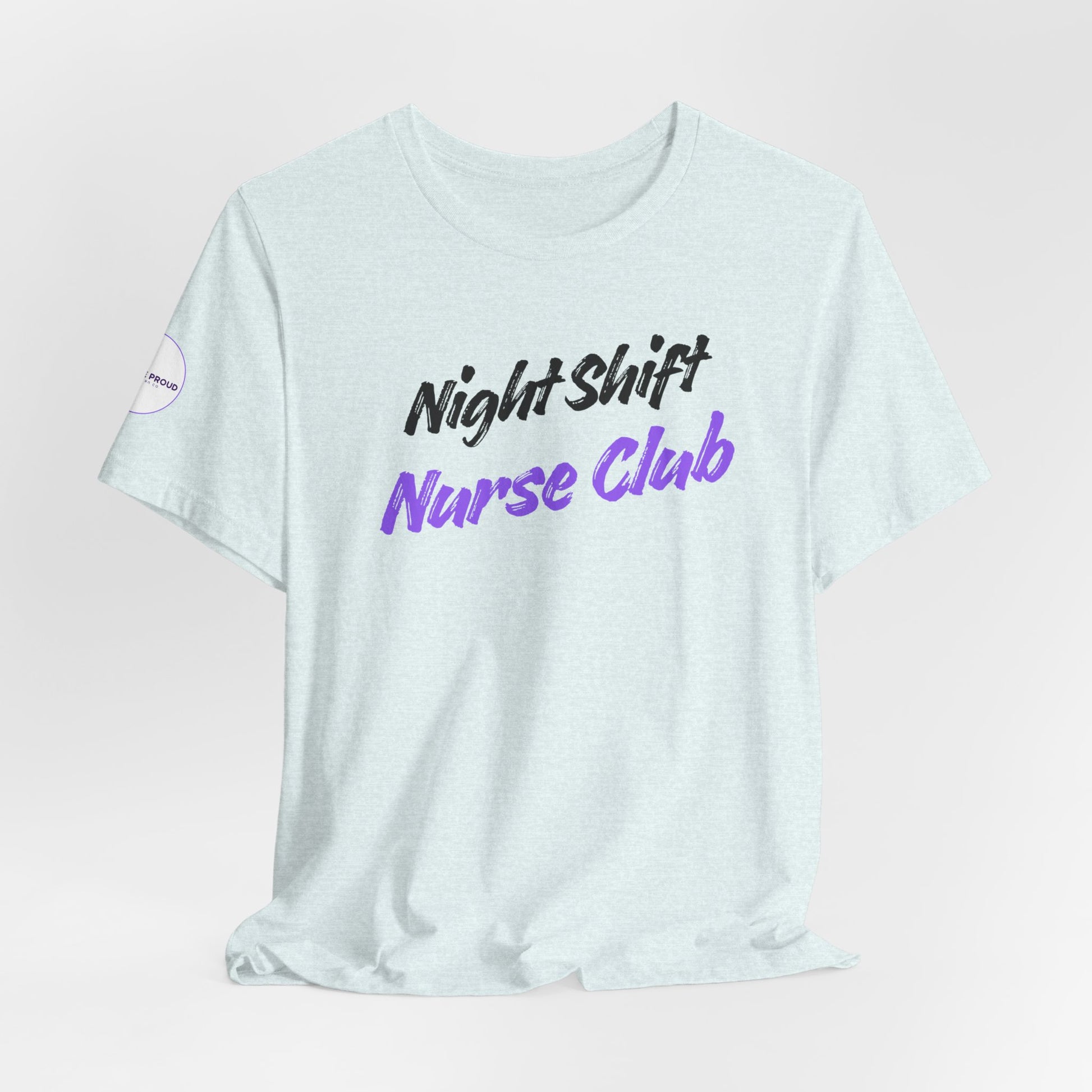 Night Shift Nurse T-Shirt designed for nurses working late-night shifts