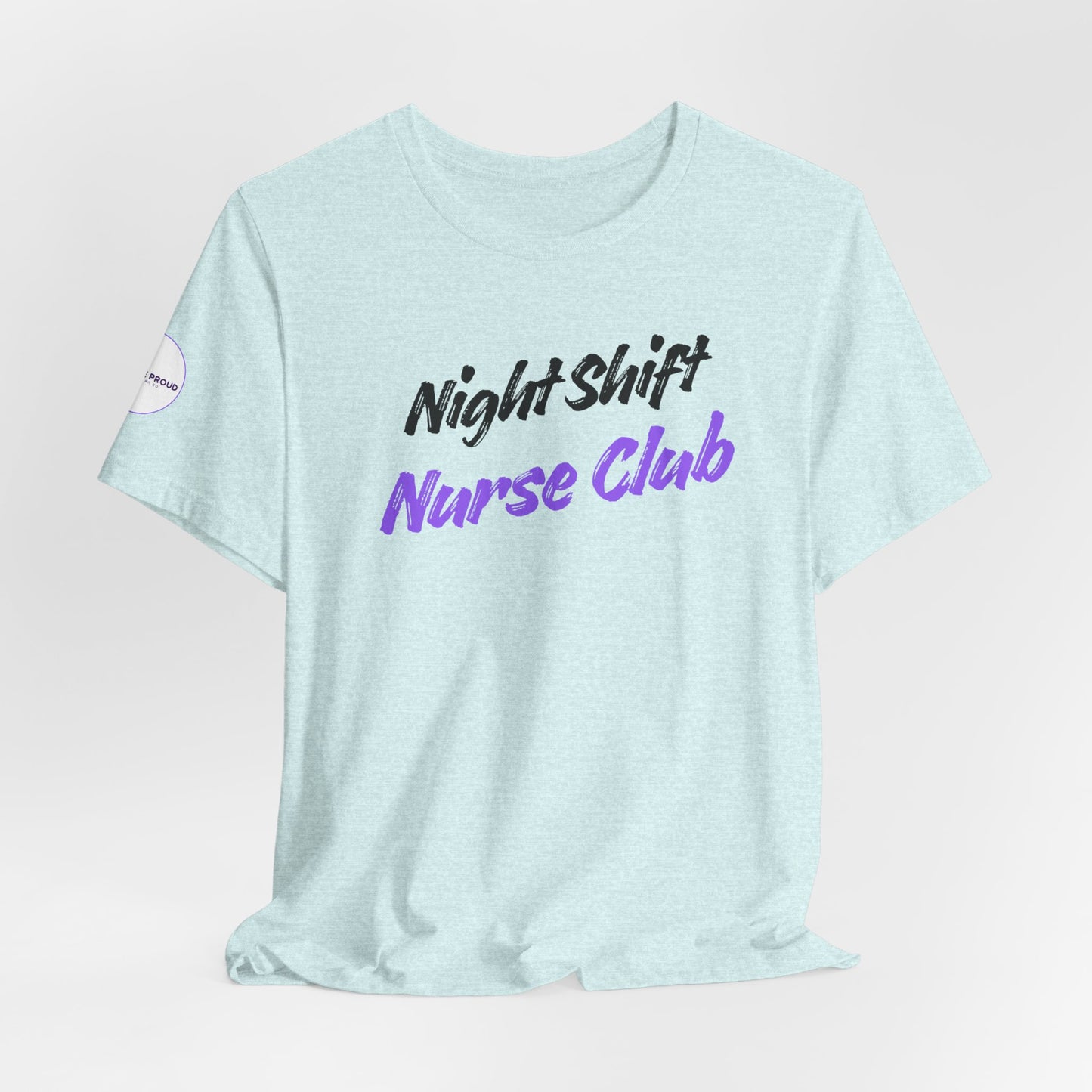 Night Shift Nurse T-Shirt designed for nurses working late-night shifts